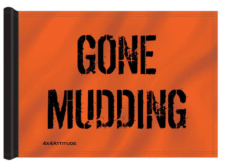 Gone Mudding 4x4 Attitude Trail Flag