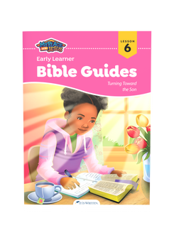 Early Learner Bible Guide 06 - Turning Toward the Son