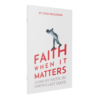 Faith When It Matters: Living By Faith In Earth's Last Days (ebook)