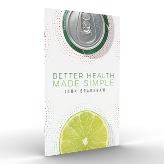 Front cover of the pocketbook "Better Health Made Simple" by John Bradshaw.