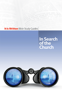 Bible Study Guide 21 - In Search Of The Church