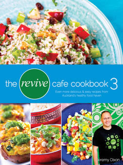 The Revive Cafe Cookbook #3 The Revive Cafe Cookbook #3
