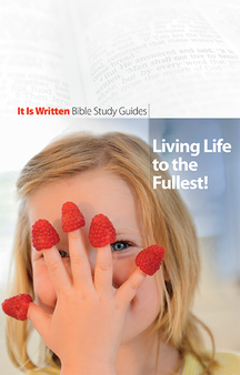 Bible Study Guide 15 - Living Life to the Fullest