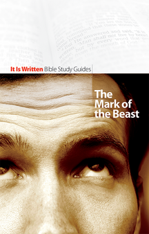 Bible Study Guide 19 - The Mark of the Beast Bible Study Guide 19 - The Mark of the Beast
