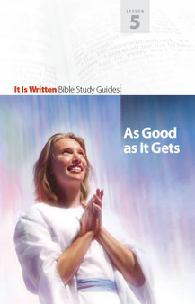 Bible Study Guide 05 - As Good As It Gets