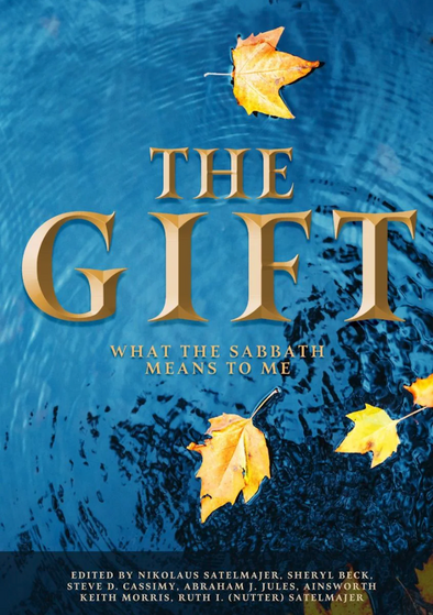 Cover of the book The Gift: What the Sabbath Means to Me edited by Nikolaus Satelmajer.