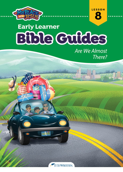 Early Learner Bible Guide 08 - Are We Almost There?