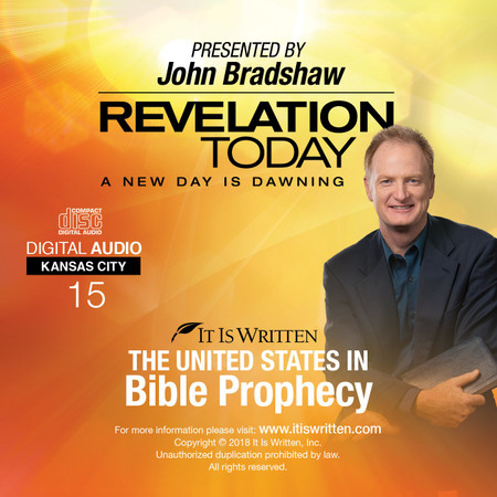 A New Day is Dawning CD #15: The United States in Bible Prophecy A New Day is Dawning CD #15: The United States in Bible Prophecy