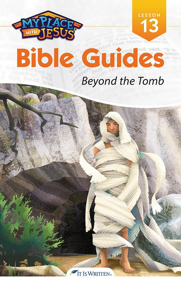 My Place with Jesus Guide 13 - Beyond the Tomb