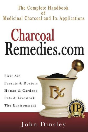 The Complete Handbook of Medicinal Charcoal and Its Applications The Complete Handbook of Medicinal Charcoal and Its Applications