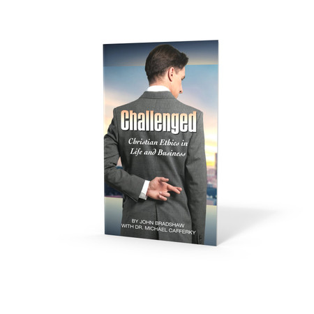 Challenged: Christian Ethics in Life and Business