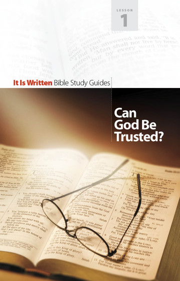 Bible Study Guide 01 - Can God Be Trusted?