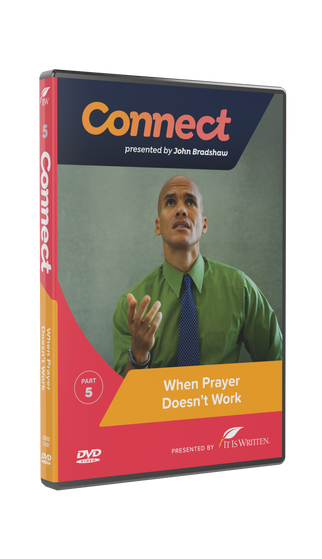 Connect: When Prayer Doesn't Work DVD Connect: When Prayer Doesn't Work DVD