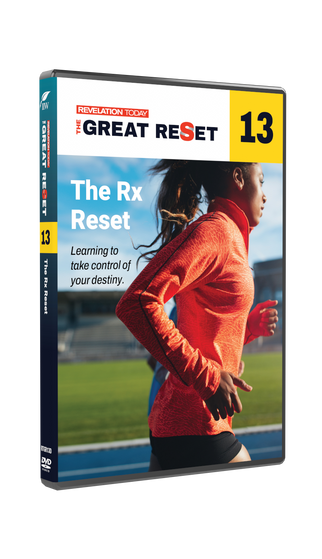 Revelation Today: The Great Reset - The Rx Reset DVD 13 Revelation Today: The Great Reset - The Rx Reset DVD 13