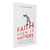 Faith When It Matters: Living By Faith In Earth's Last Days
