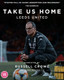 Take Us Home - Leeds United: Season 1 & 2 (2020) [Blu-ray / Normal]