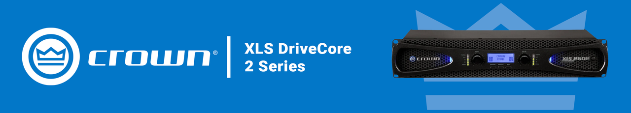 Crown XLS DriveCore 2 Series