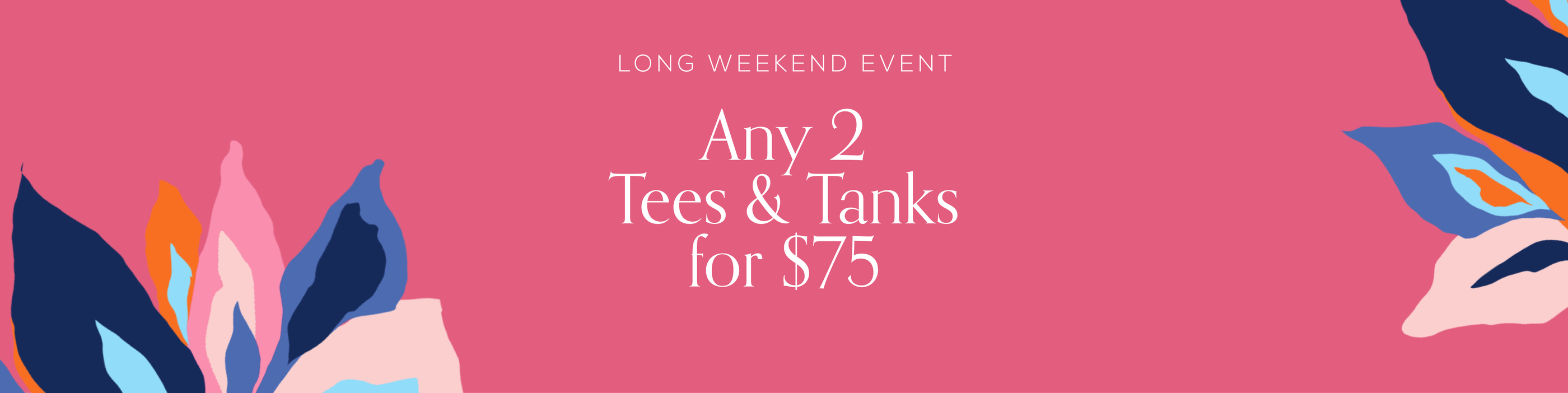 Any 2 Tees & Tanks for $75