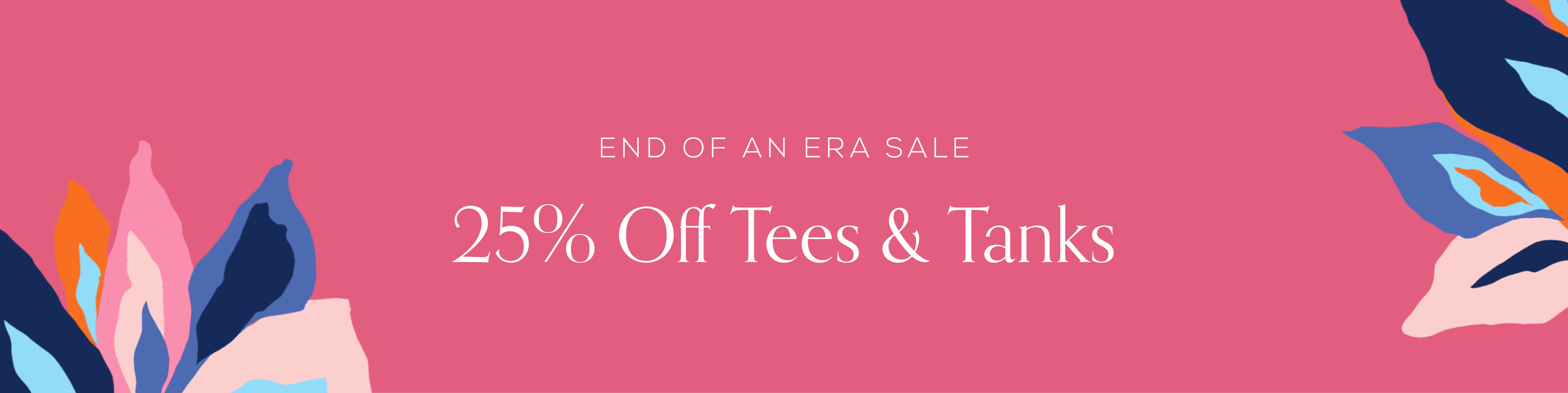 Tees and tanks - 25% off