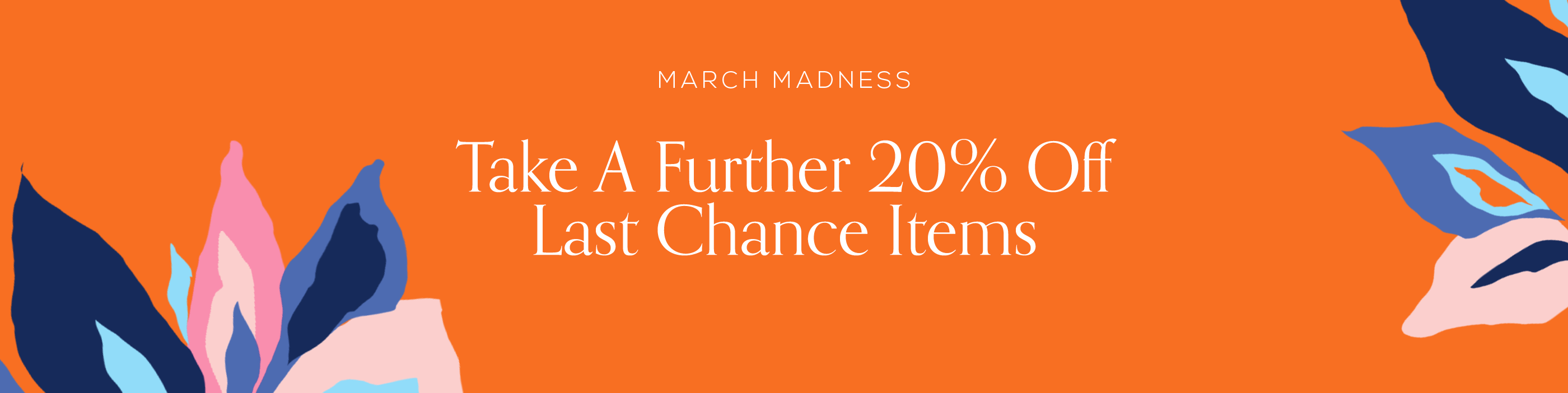 SALE - Take a further 20% off