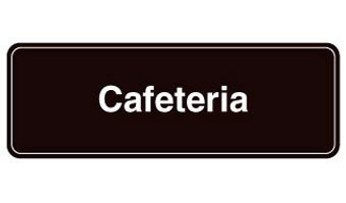 Cafeteria Sign - 3" x 9"