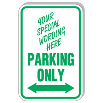 12"x 18" Custom, Parking Only with Arrow Sign