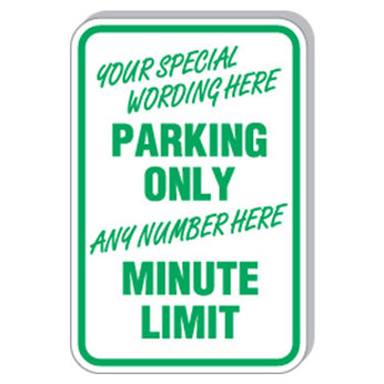 12" x 18" Custom Parking Only/Minute Limit Sign