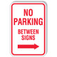 12" x 18" 'No Parking Between Signs' Sign