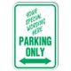 12"x 18" Custom, Parking Only with Arrow Sign