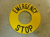 MFG- MDL-Unkn38506; LOT-2; Emergency Stop Plate; 2-3/4" OD; 1-3/16"ID