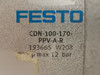 Festo CDN-100-170-PPV-A-R; Air Cylinder # 193665; 100mm Bore