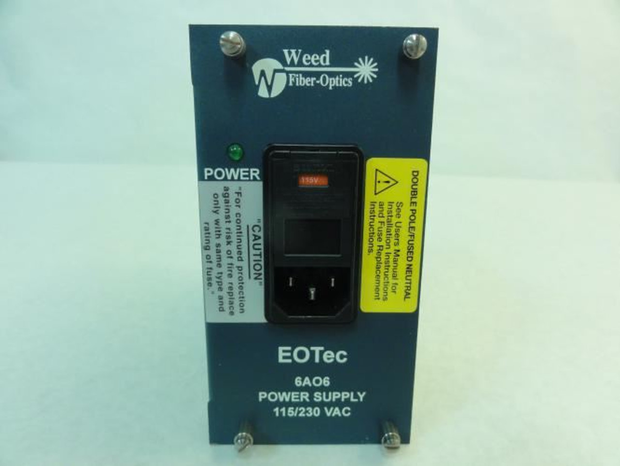 Weed Fiber Optics 6AO6; EOTEC Power Supply; 115/230VAC