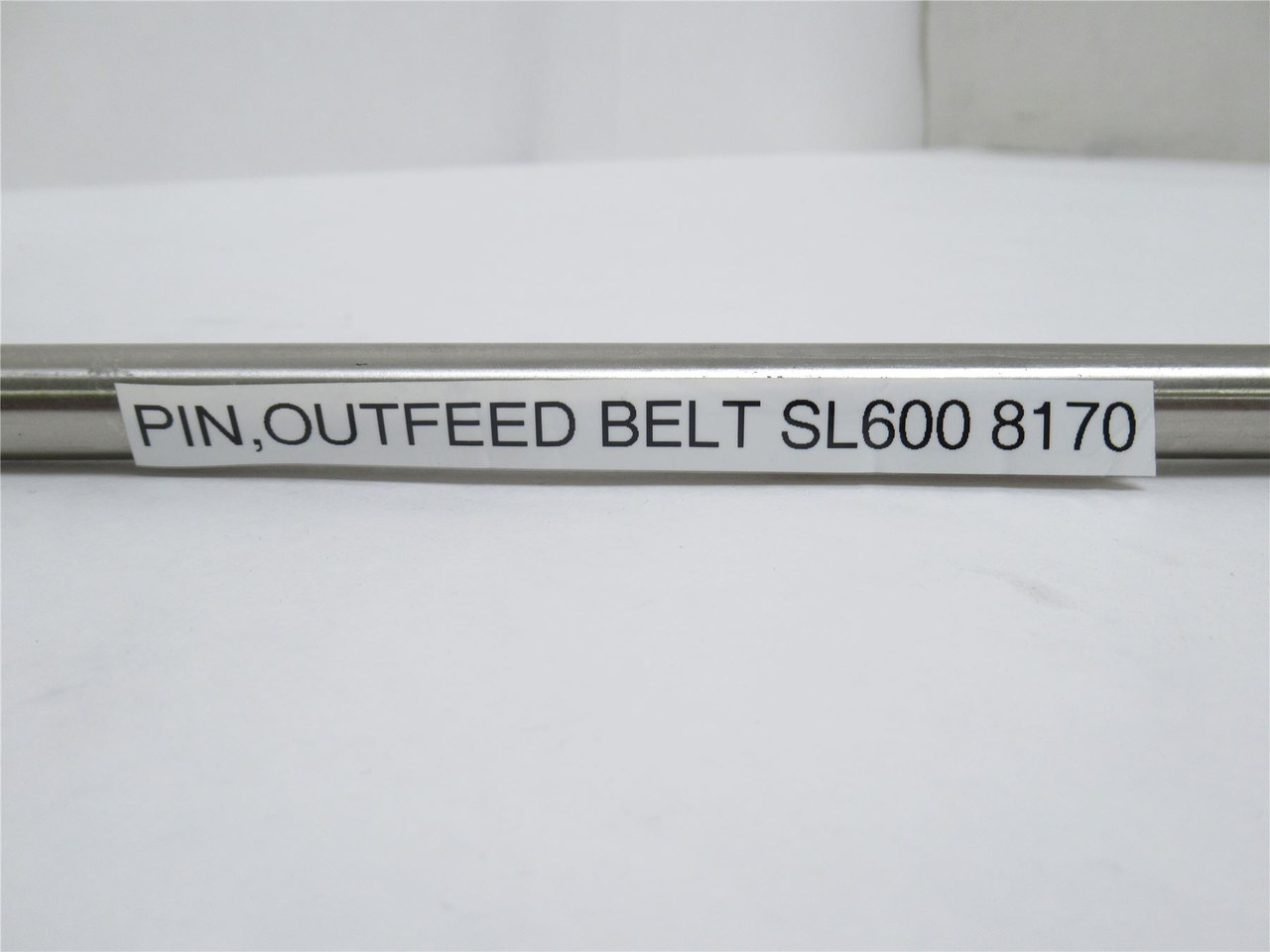 Grasselli SL600-8170; Outfeed Belt Pin; SS; 25-1/8" Long