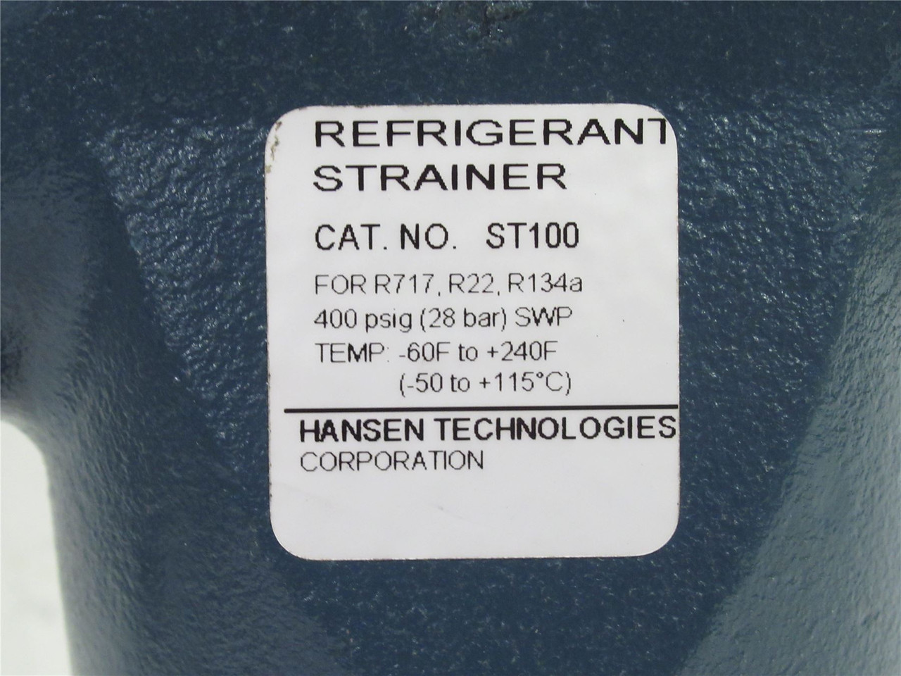 Hansen ST100; Refrigerant Strainer 400PSIG Ports 1" x 1-1/4"