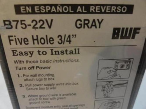 BWF B75-22V; Outlet Box; Gray 3/4" 5-Hole
