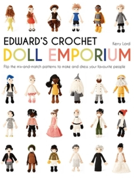 Edward's Crochet Doll Emporium by Kerry Lord