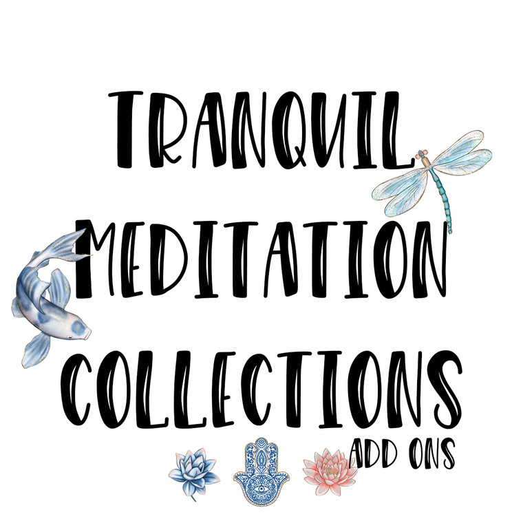 Tranquil Meditation Collections Add Ons