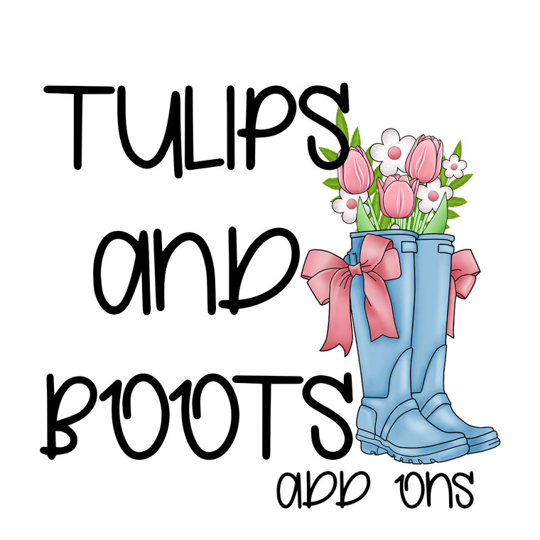 Tulips and Boots Collection Add Ons