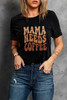 Black MAMA NEEDS COFFEE Graphic T Shirt