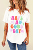 White HAVE A GOOD DAY Print Graphic Casual Tee