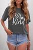 be kind Graphic Gray T-shirt