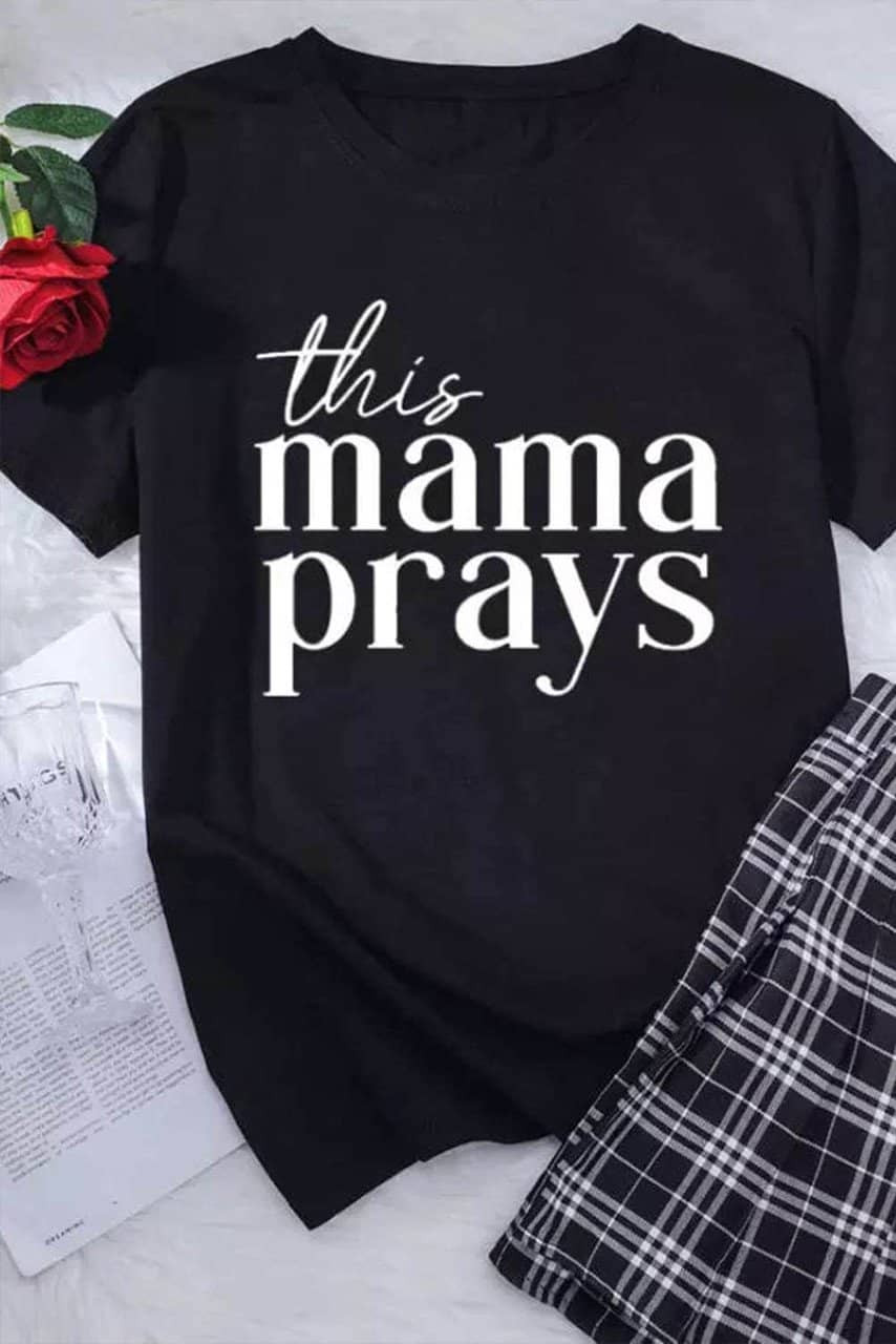 Black This mama prays Letters Print Plain Tee Black This mama prays Letters Print Plain Tee