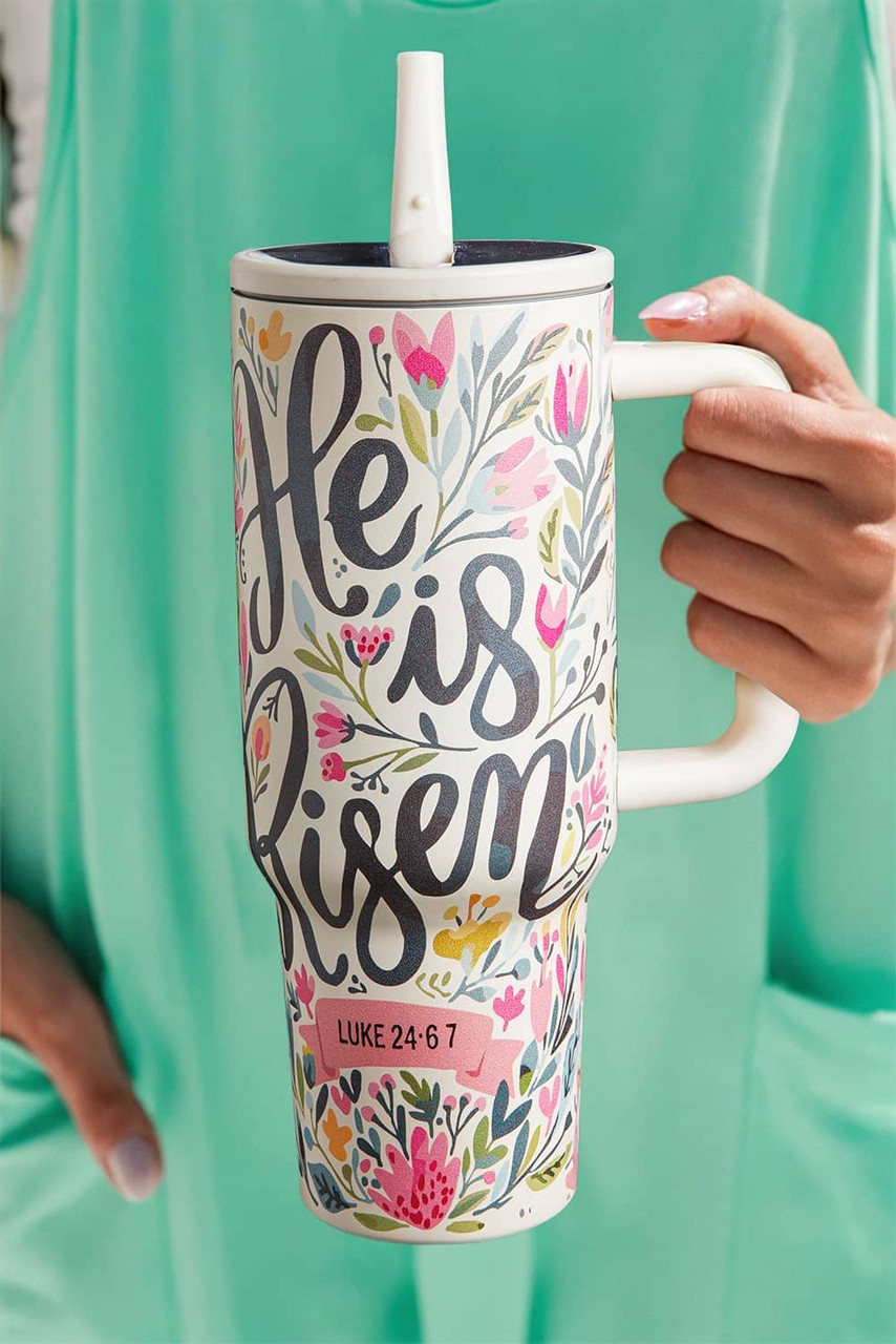 White He Is Risen Flower Print Stainless Steel Tumbler 40oz