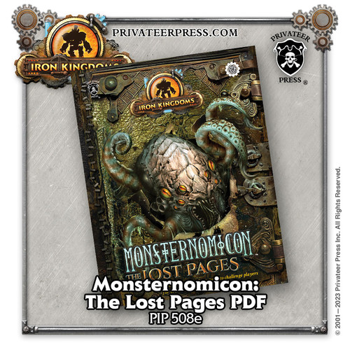 Iron Kingdoms Roleplaying Game – Monsternomicon: The Lost Pages  (5e) (Digital PDF))
