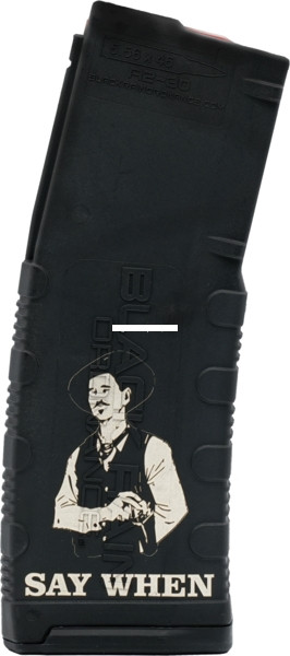 Black Rain Ordnance - BRO-MAG30-SAYWHEN 5.56x45 - BRO-MAG30-SAYWHEN