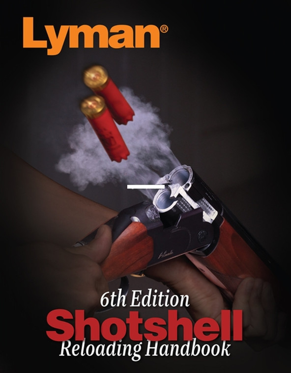 Lyman 9827115 Shotshell Handbook - 6th Edition - 9827115