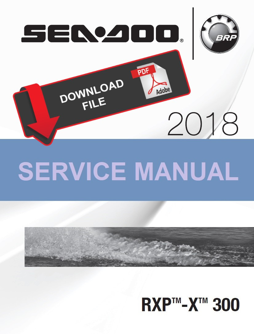 Sea-Doo 2018 RXP-X 300 Jetski Personal Watercraft Service Manual