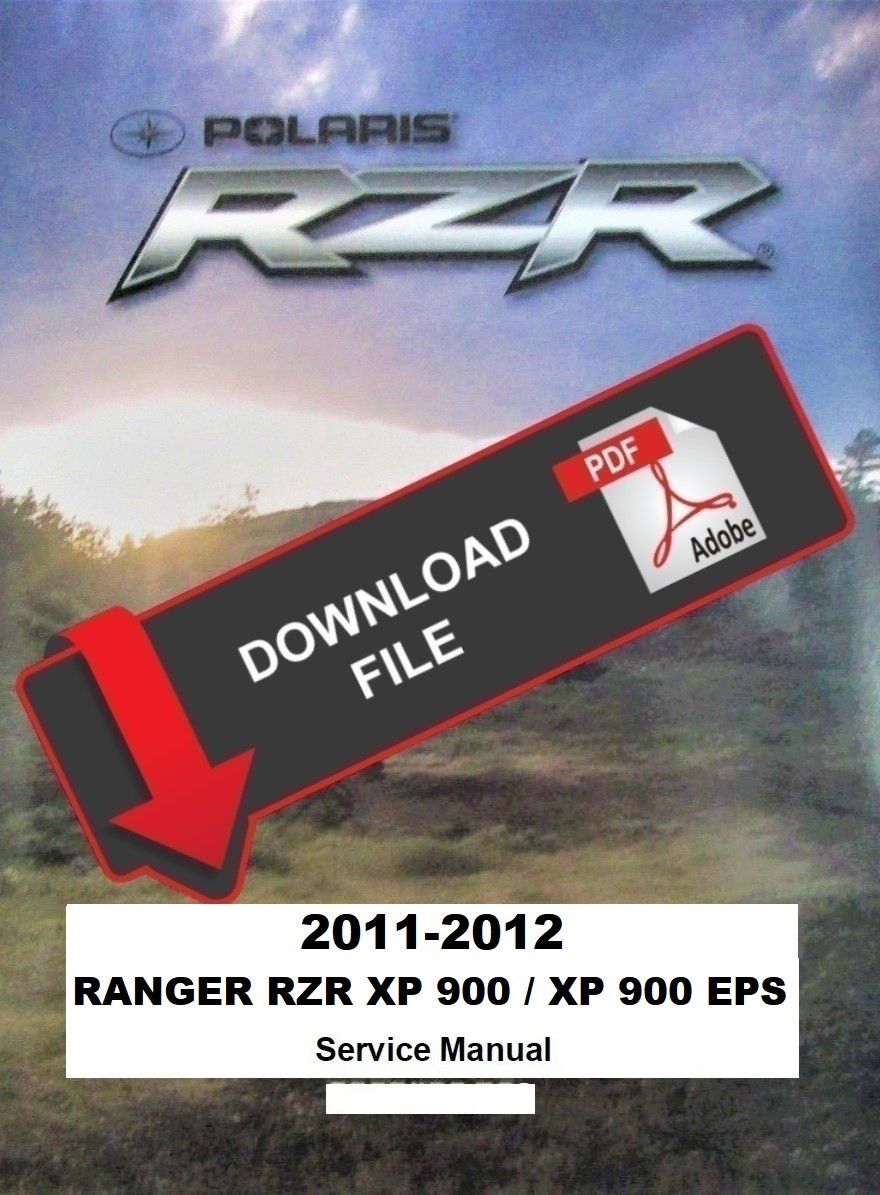 Polaris 2011 Ranger Rzr Xp 900 Service Manual