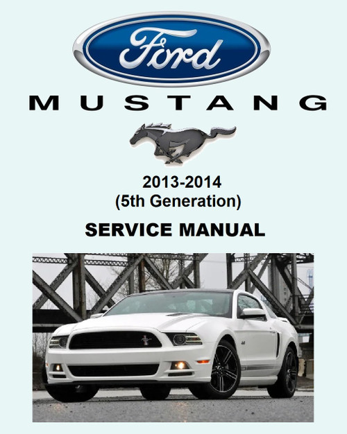Ford 2013 Mustang 3.7L Coupe Service Manual