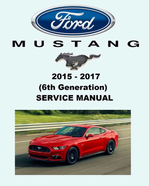 Ford 2015 Mustang EcoBoost Premium Service Manual